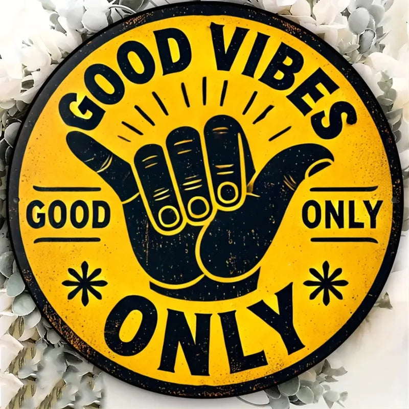 Good Vibes Only" Vintage Round Aluminum Sign - Perfect for Home, Bar, Cafe & Garage Decor, Indoor/Outdoor Use, 7.8x7.8 inches