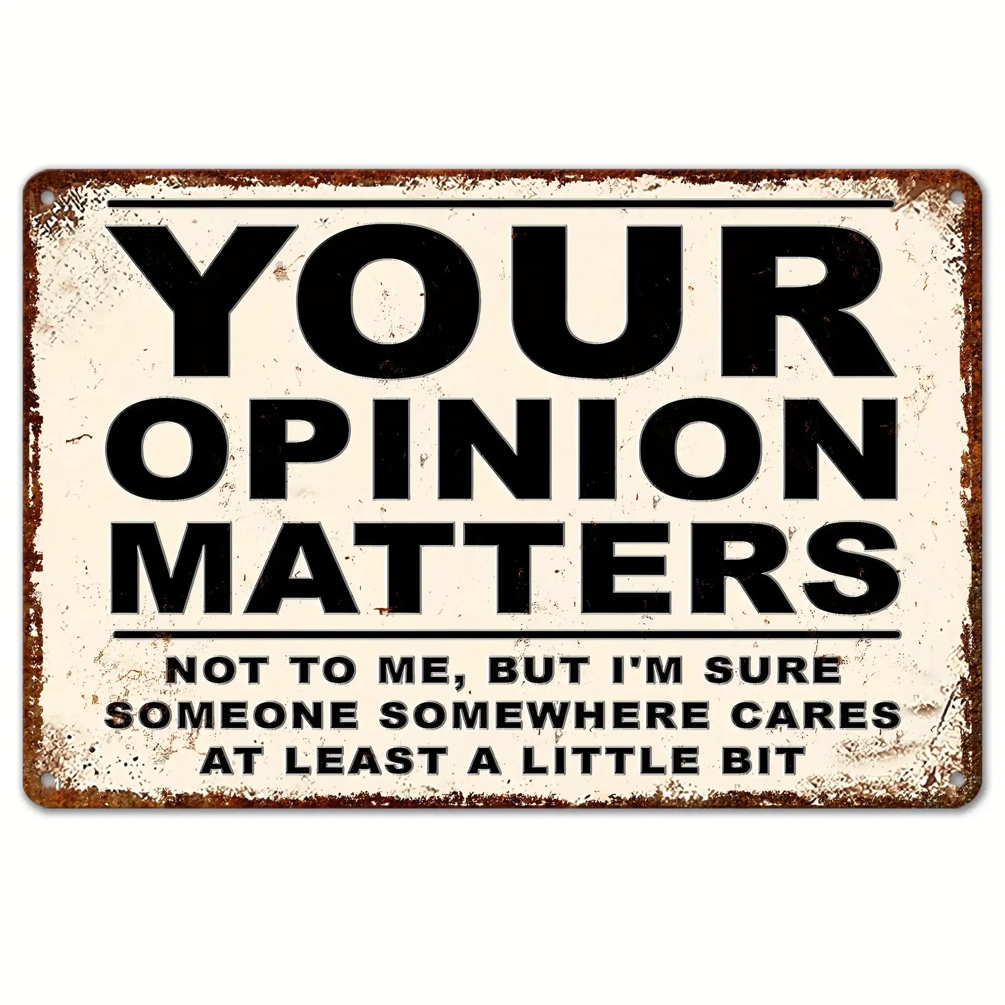 1pc Sarcastic Metal Vintage Aluminum Signs Your Pinions Matter Funny Posters Suitable for Outdoor Wall Decor