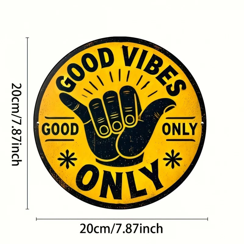 Good Vibes Only" Vintage Round Aluminum Sign - Perfect for Home, Bar, Cafe & Garage Decor, Indoor/Outdoor Use, 7.8x7.8 inches