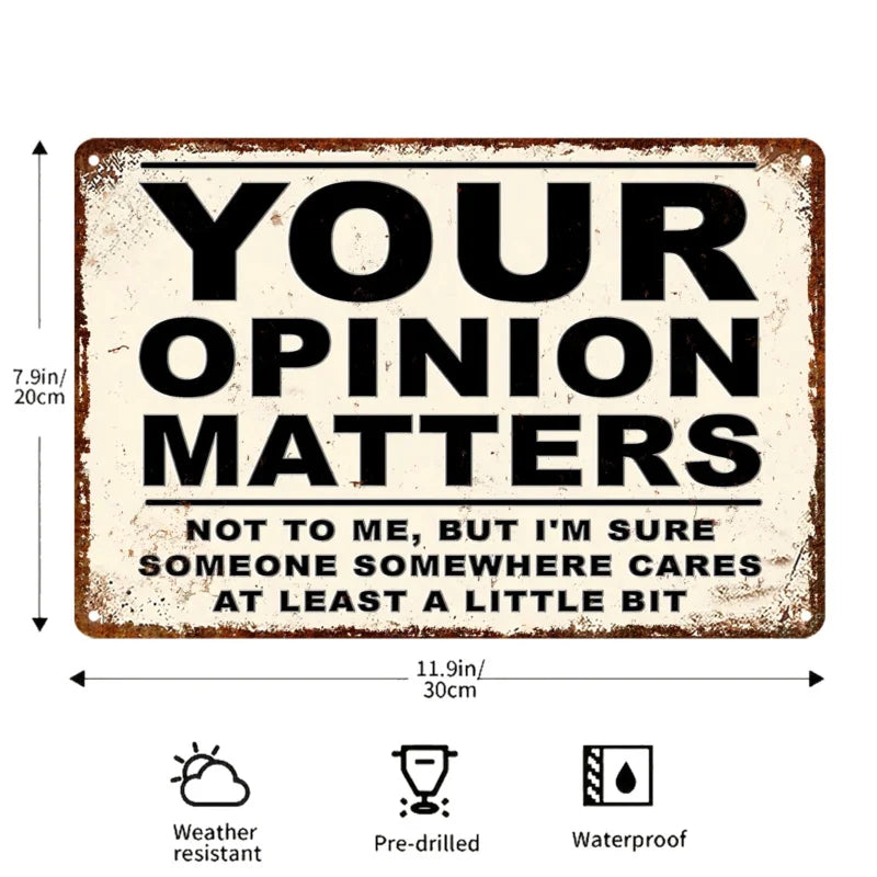 1pc Sarcastic Metal Vintage Aluminum Signs Your Pinions Matter Funny Posters Suitable for Outdoor Wall Decor